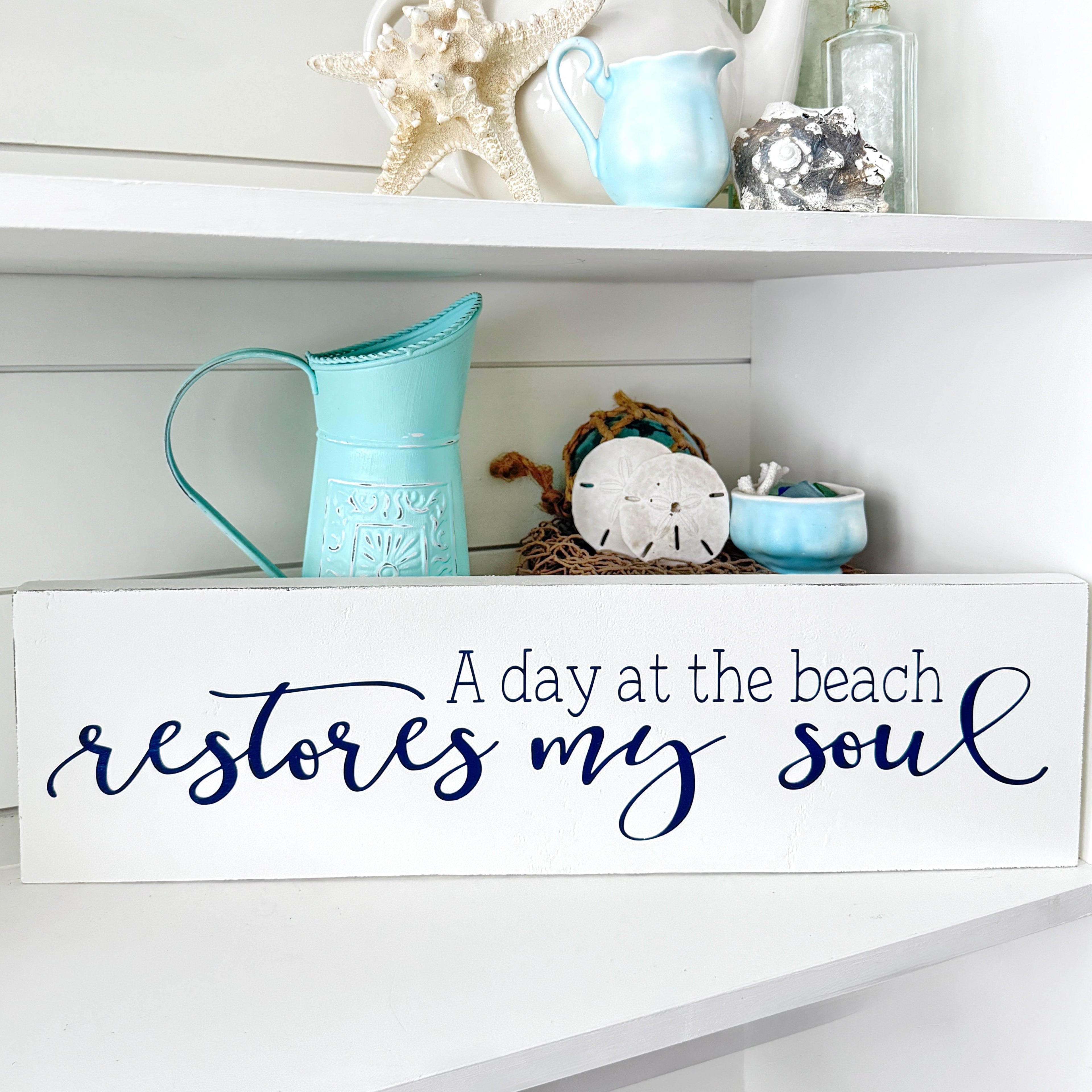 A Day At The Beach Restores My Soul Sign