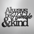 Humble and Kind - Steel Sign