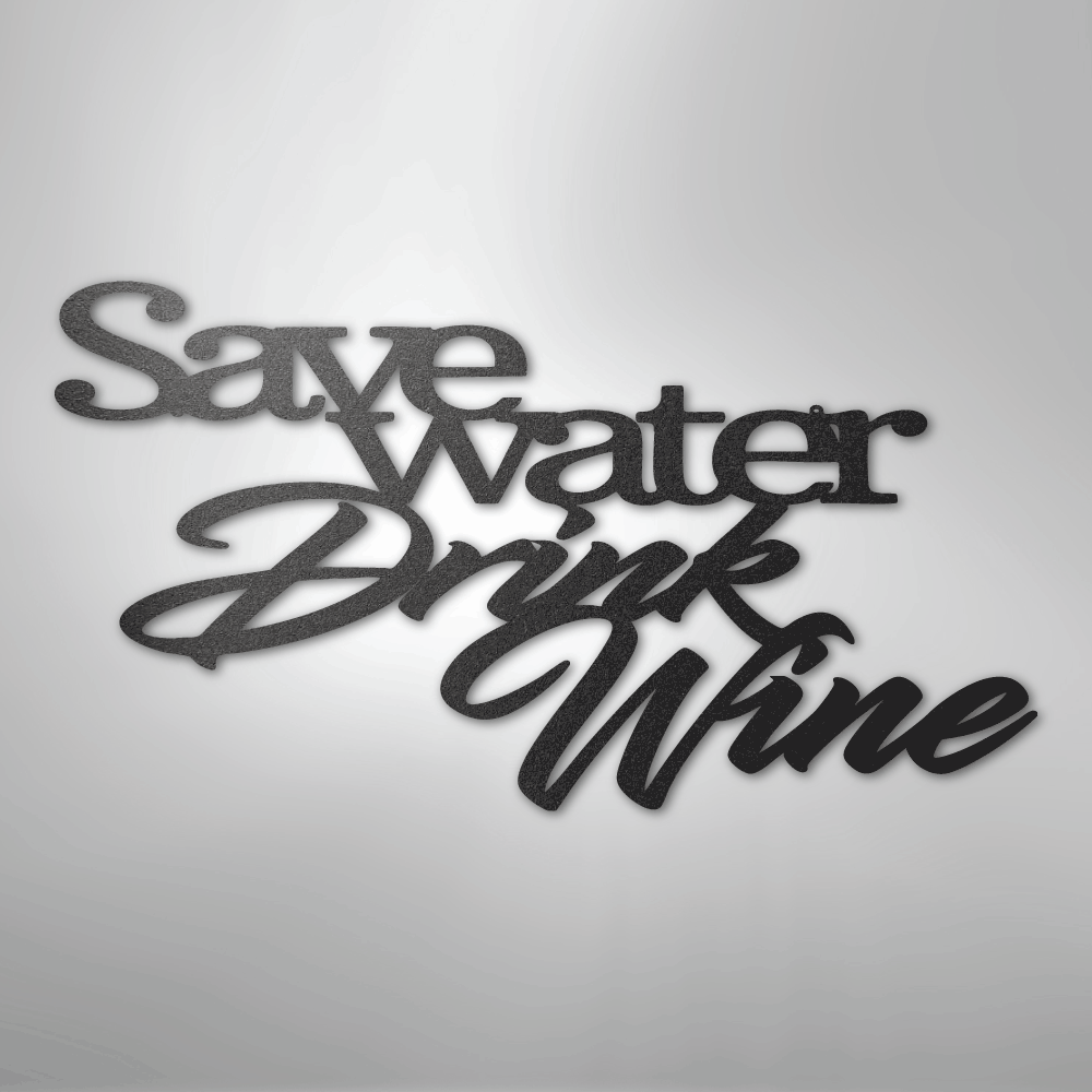 Drink Wine Quote - Steel Sign