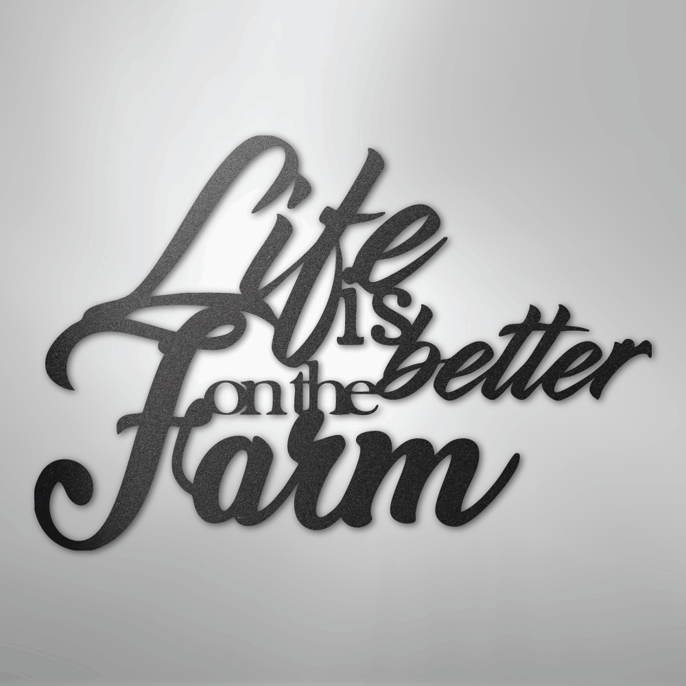Better on the Farm Quote - Steel Sign
