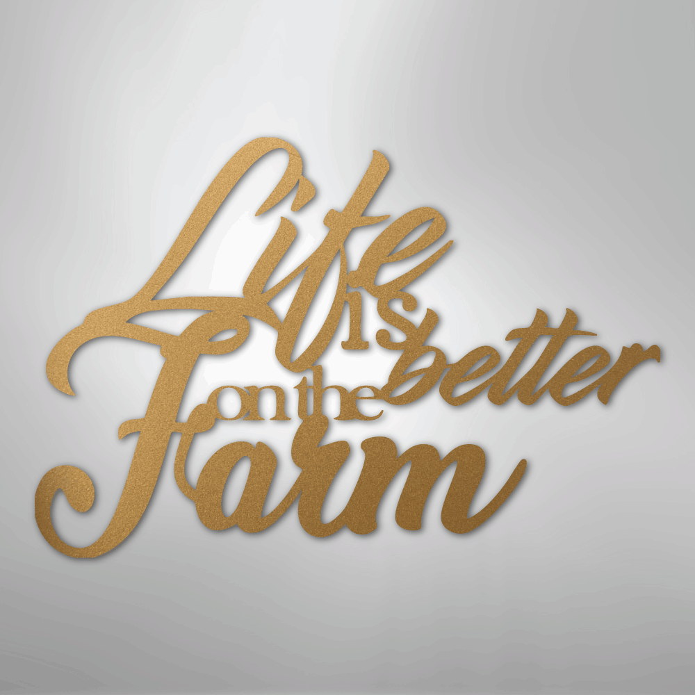 Better on the Farm Quote - Steel Sign