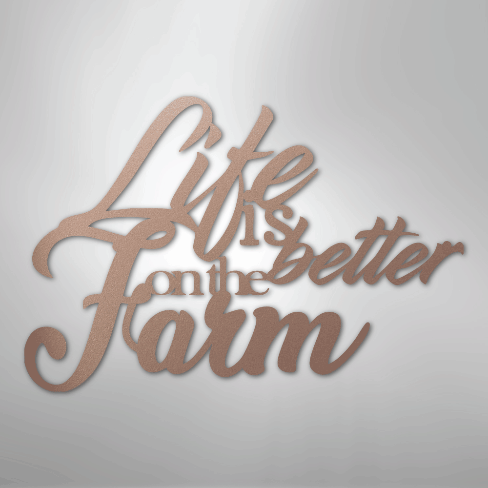 Better on the Farm Quote - Steel Sign