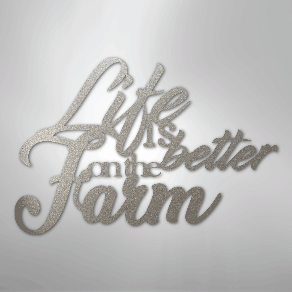 Better on the Farm Quote - Steel Sign