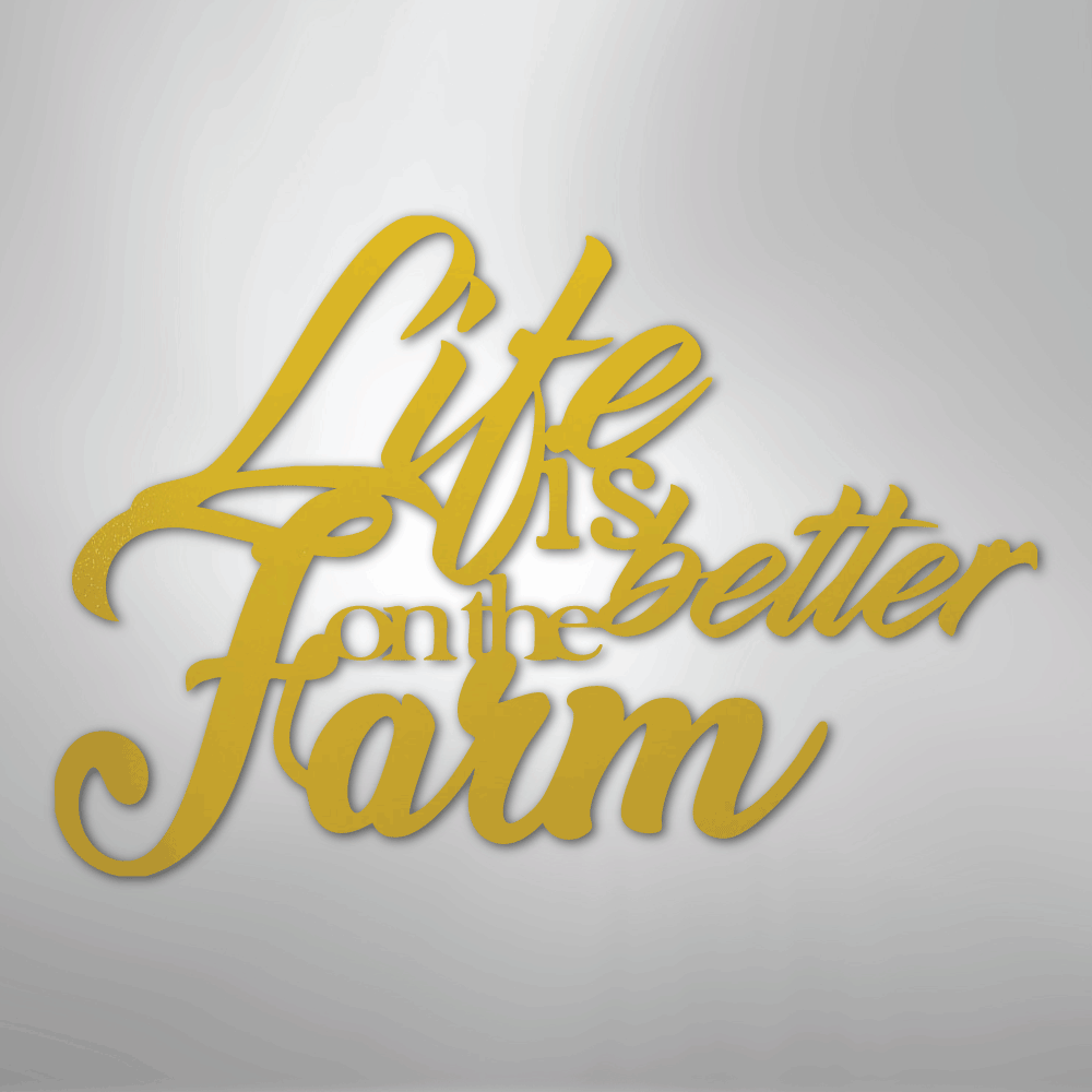 Better on the Farm Quote - Steel Sign