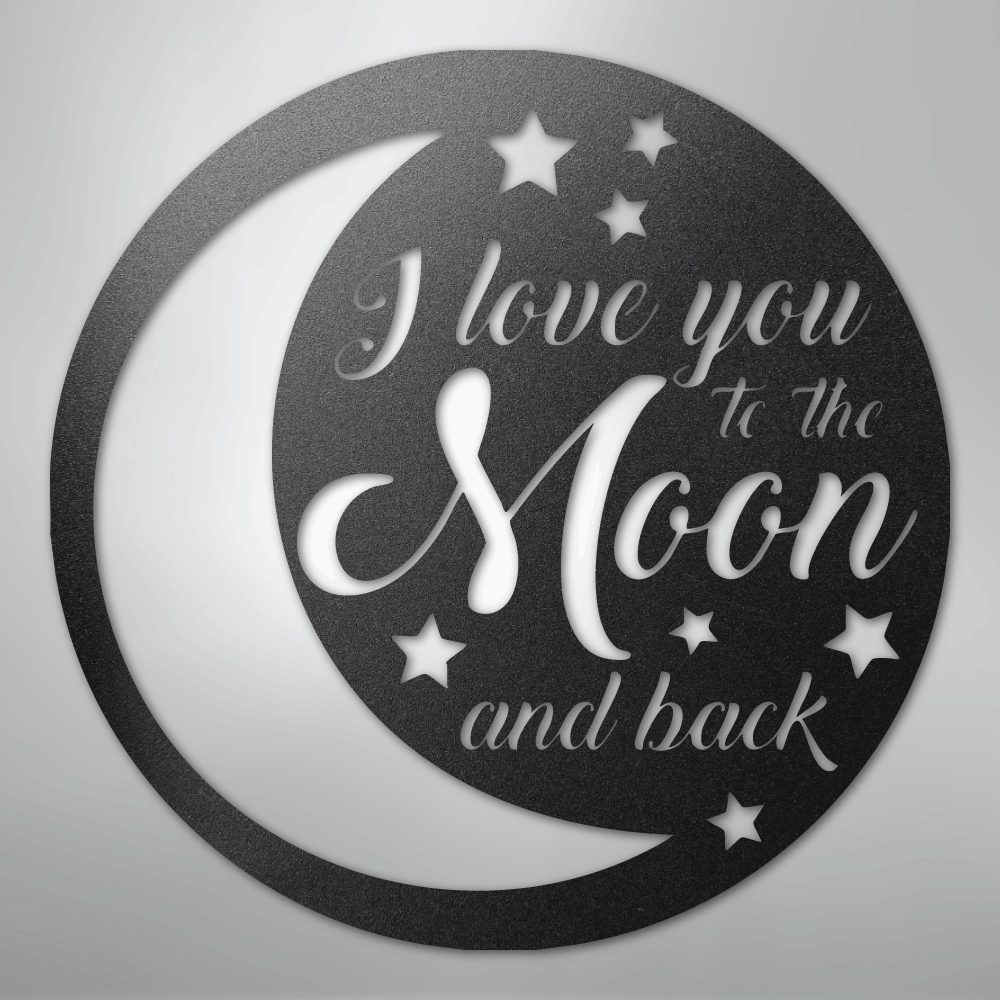 To the Moon and Back - Steel Sign