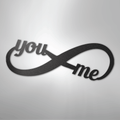 You and Me Infinity - Steel Sign
