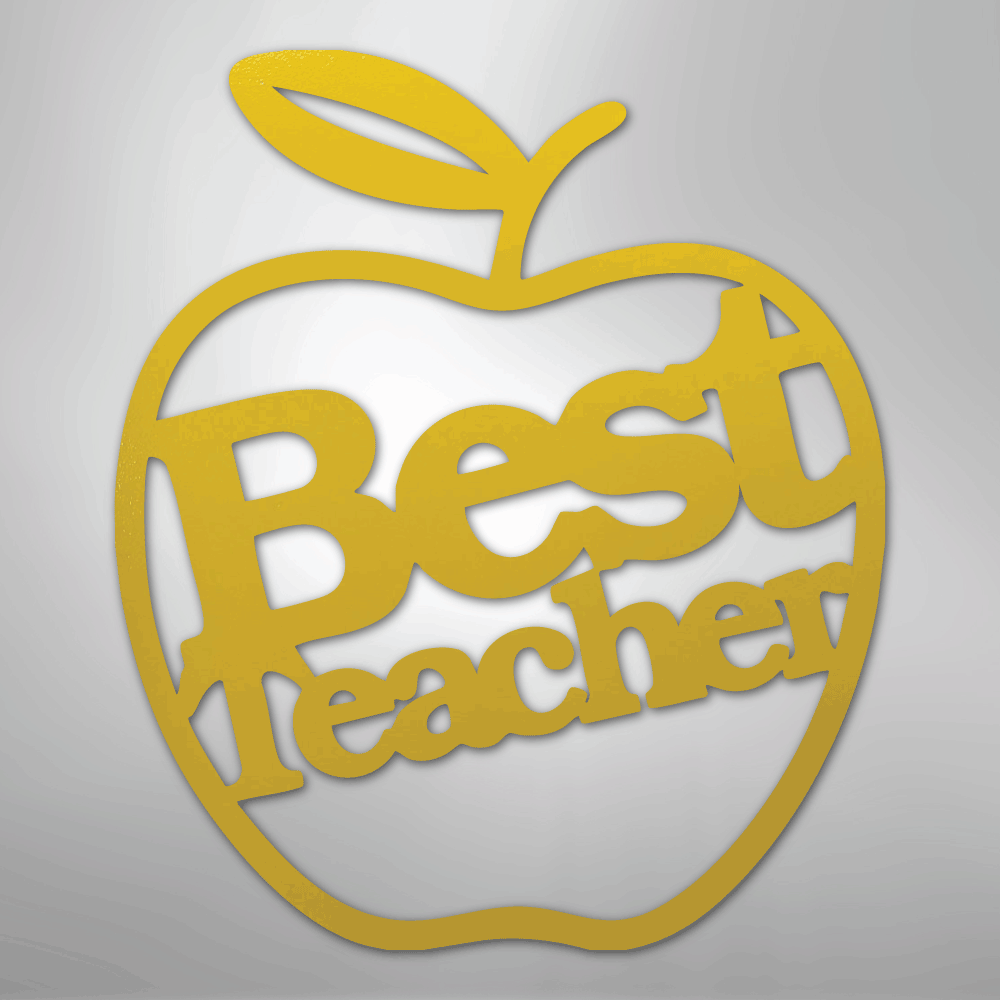 Best Teacher - Steel Sign