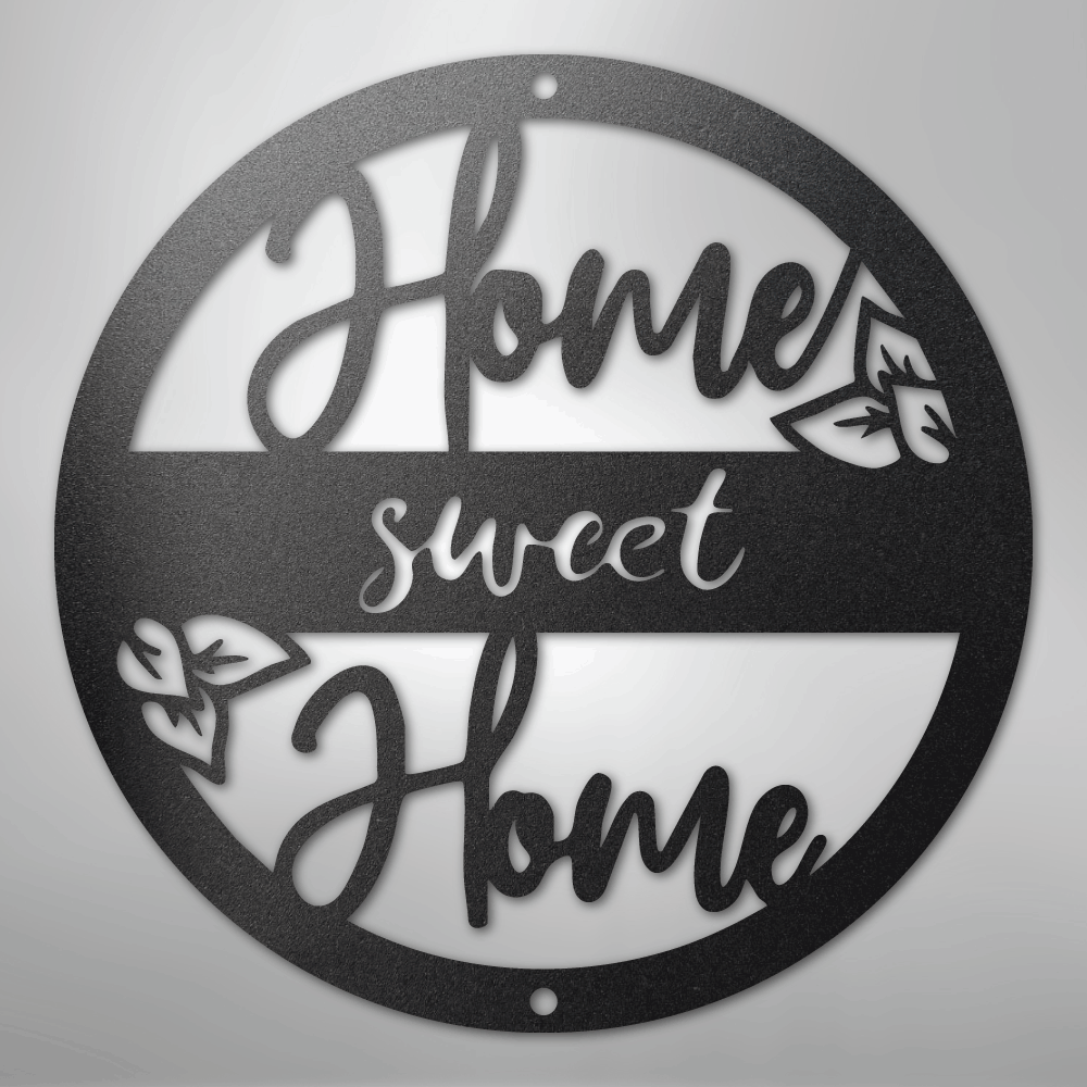 Home Sweet Home - Steel Sign