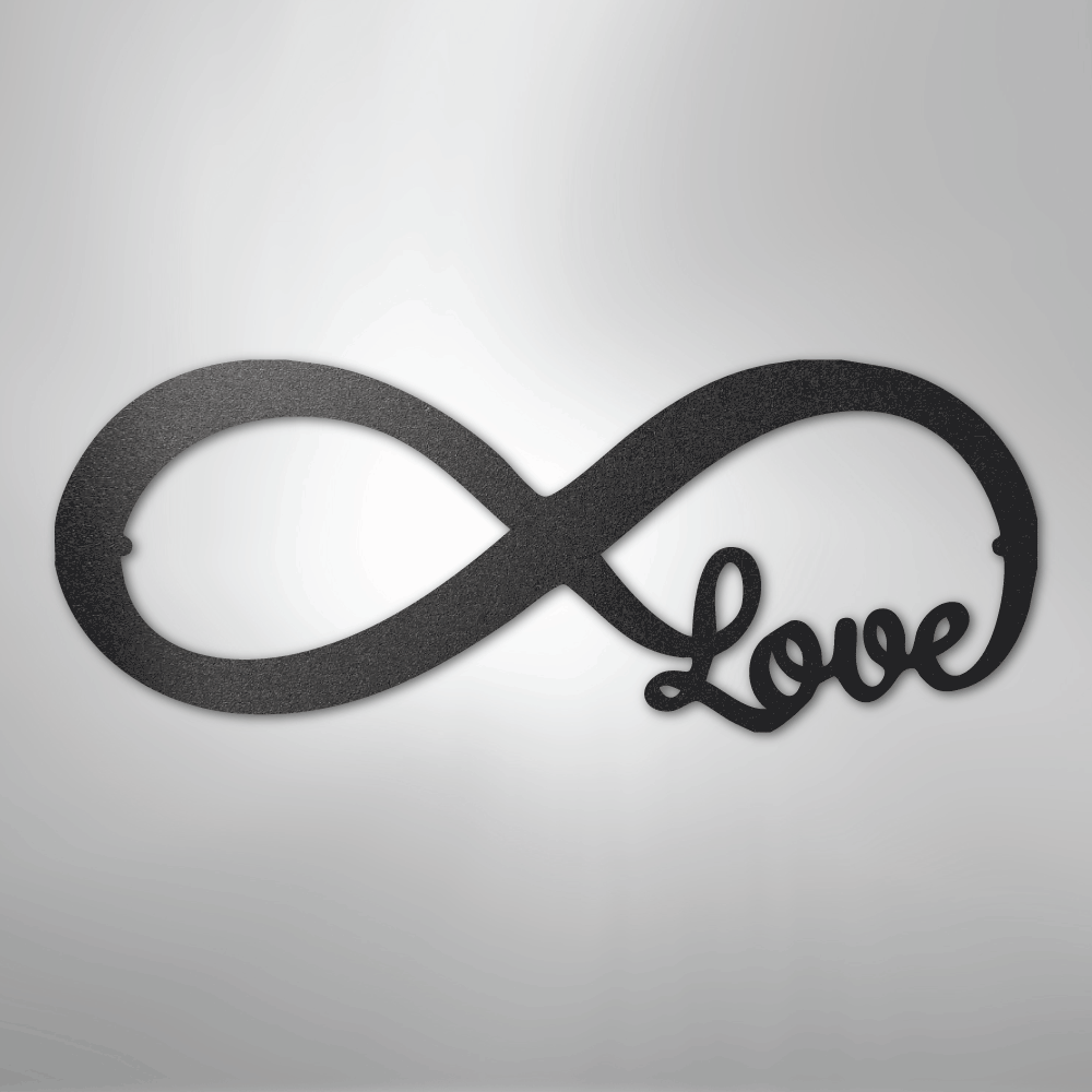 Infinite Love - Steel Sign