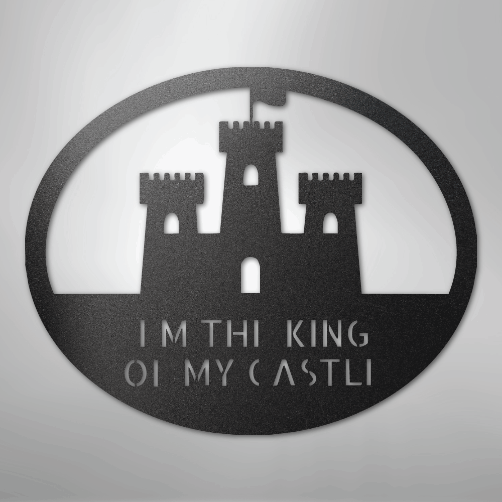 King of the Castle - Metal Sign