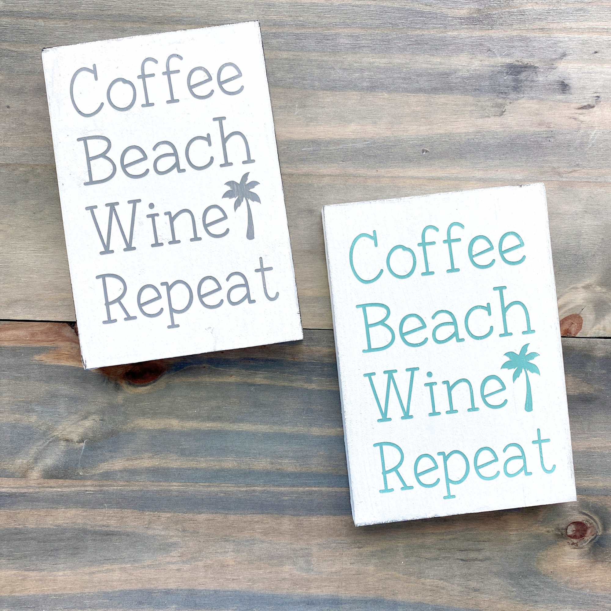Coffee Beach Wine Repeat Sign