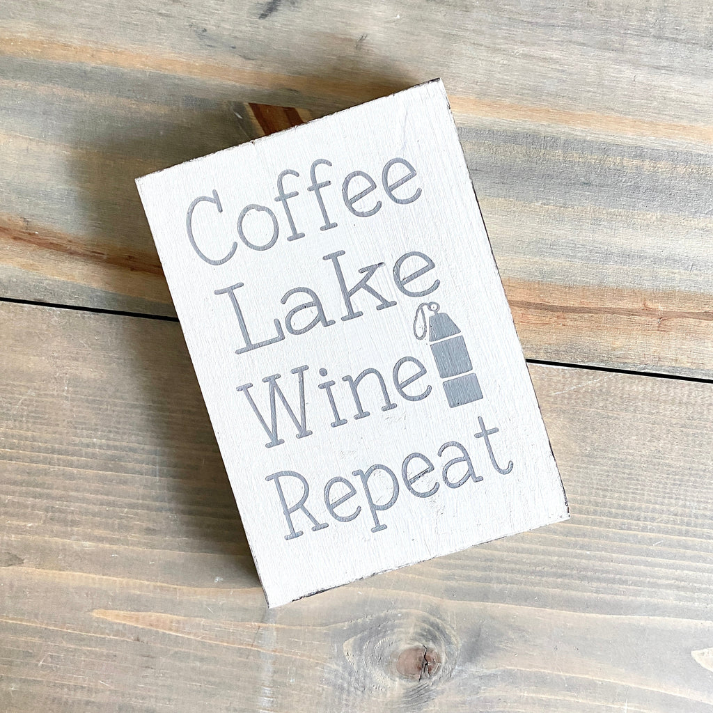 Coffee Lake Drink Repeat Sign- CUSTOMIZED