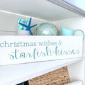 Christmas Wishes and Starfish Kisses Sign