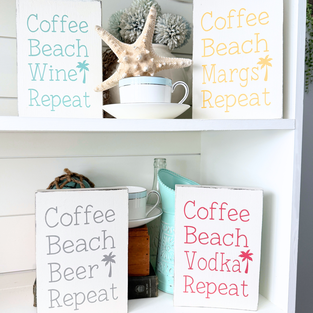 Coffee Beach Drink Repeat Sign - CUSTOMIZED