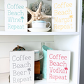 Coffee Beach Drink Repeat Sign - CUSTOMIZED